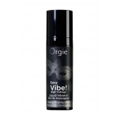 Гель для массажа ORGIE Sexy Vibe High Voltage с эффектом вибрации - 15 мл. - ORGIE - купить с доставкой в Реутове