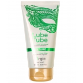 Интимный гель на водной основе Lube Tube Nature - 150 мл. - ORGIE - купить с доставкой в Реутове