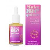 Возбуждающие капли для клитора Make Me Quiver - 30 мл. - Love to Love - купить с доставкой в Реутове