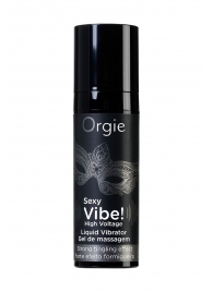 Гель для массажа ORGIE Sexy Vibe High Voltage с эффектом вибрации - 15 мл. - ORGIE - купить с доставкой в Реутове