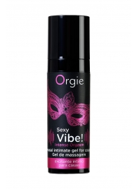 Гель для массажа ORGIE Sexy Vibe Intense Orgasm - 15 мл. - ORGIE - купить с доставкой в Реутове