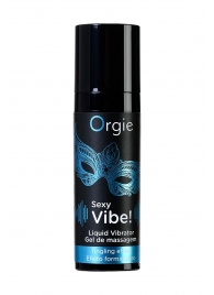 Гель для массажа ORGIE Sexy Vibe Liquid Vibrator с эффектом вибрации - 15 мл. - ORGIE - купить с доставкой в Реутове