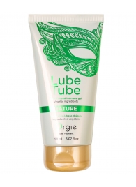 Интимный гель на водной основе Lube Tube Nature - 150 мл. - ORGIE - купить с доставкой в Реутове