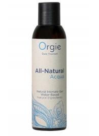 Интимный гель на водной основе Orgie All-Natural Acqua - 150 мл. - ORGIE - купить с доставкой в Реутове
