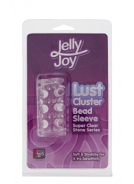 Прозрачная насадка на пенис с шипами и бугорками JELLY JOY LUST CLUSTER CLEAR - Dream Toys - в Реутове купить с доставкой