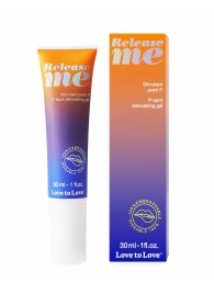 Гель для стимуляции P-зоны Release Me - 30 мл. - Love to Love - купить с доставкой в Реутове